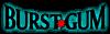 burstgum